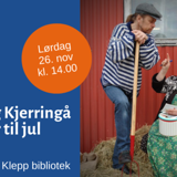 Klepp bibliotek: Gubben og Kjerringå steller til jul.
Passer for barn fra 3. år og oppover (påmelding)
Klepp bibliotek: Gubben og Kjerringå steller til jul.
Passer for barn fra 3. år og oppover (påmelding)